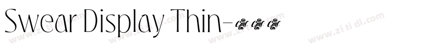 Swear Display Thin字体转换 Swear Display Thin字体转换